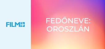 Fedőneve: Oroszlán