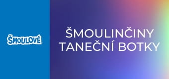 Šmoulinčiny taneční botky