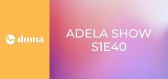 Adela show S1E40
