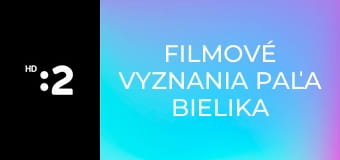 Filmové vyznania Paľa Bielika