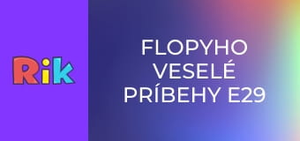 Flopyho veselé príbehy E29 - Flopy v guličkách a obchode/Flopy sa hrá s magickou podlahou v kútiku Papikili/Stratené okuliare