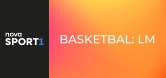 Basketbal: LM