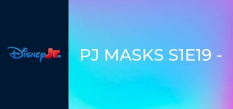 PJ Masks S1E19 - Supersonic Owlette / Catboy and the Sticky Splat Slingshot