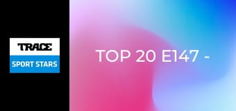 Top 20 E147 - Africans in Premier League