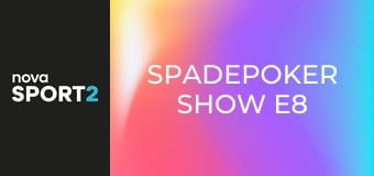 SpadePoker Show E8