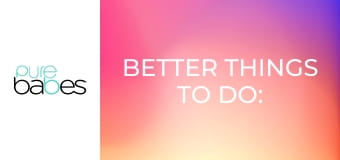 Better Things To Do: Part 1 E207