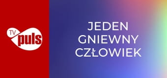 Jeden gniewny człowiek