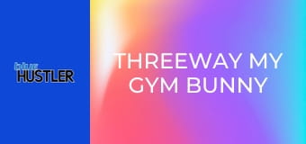 Threeway My Gym Bunny Box!
