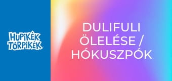 Dulifuli ölelése / Hókuszpók esküvője