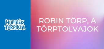 Robin Törp, a törptolvajok fejedelme