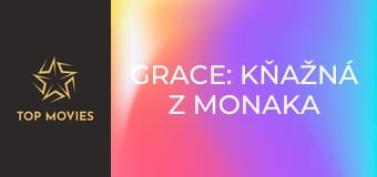 Grace: Kňažná z Monaka