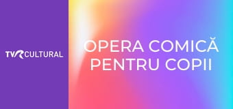 Opera comică pentru copii