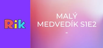 Malý medvedík S1E2 - Narodeninová polievka / Ľadový medveď / Išli na ryby