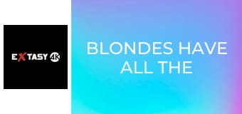 Blondes Have All the Fun