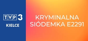 Kryminalna siódemka E2291