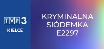 Kryminalna siódemka E2297