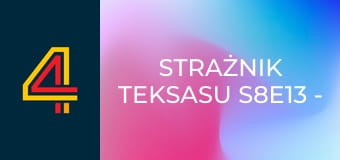 Strażnik Teksasu S8E13 - Dzielnica