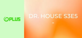 Dr. House S3E5 - Blázni do lásky