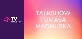 Talkshow Tomáša Magnuska