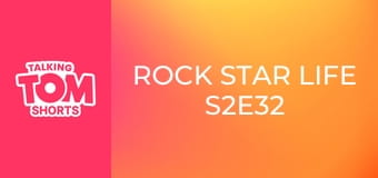 Rock Star Life S2E32 Rock Star Life S2E32