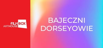 Bajeczni Dorseyowie
