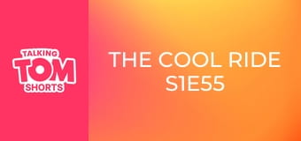 The Cool Ride S1E55