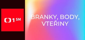 Branky, body, vteřiny