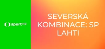 Severská kombinace: SP Lahti