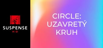 Circle: Uzavretý kruh