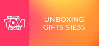Unboxing Gifts S1E35