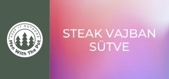 Steak vajban sütve