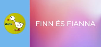 Finn és Fianna Finn és Fianna