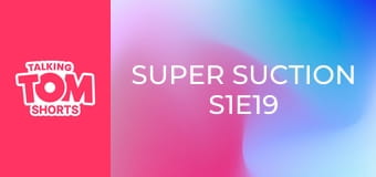 Super Suction S1E19
