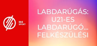 Labdarúgás: U21-es labdarúgóválogatott felkészülési mérkőzés - Magyarország – Izrael mérkőzés