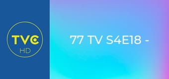 77 TV S4E18 - Przypadki sąsiedzkie