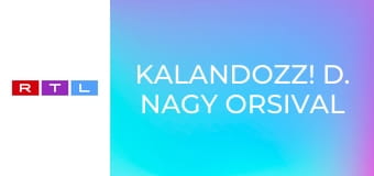 Kalandozz! D. Nagy Orsival E11