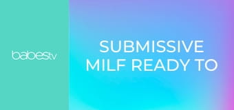 Submissive MILF ready to obey E1328