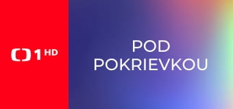 Pod pokrievkou
