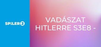 Vadászat Hitlerre S3E8 - Mengele nyomában
