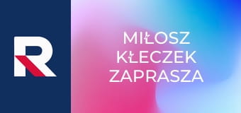 Miłosz Kłeczek zaprasza