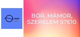 Bor, mámor, szerelem S7E10