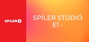Spíler stúdió E1 - Spíler stúdió