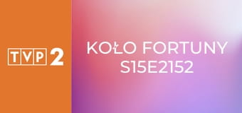 Koło fortuny S15E2152