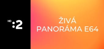 Živá panoráma E64