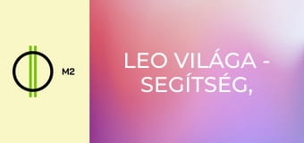 Leo világa - Segítség, jön a doktor bácsi!