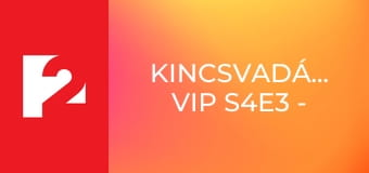 Kincsvadászok VIP S4E3 - Episode 3