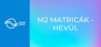 M2 matricák - Hevül a vegyület - Hurrikán