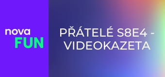 Přátelé S8E4 - Videokazeta