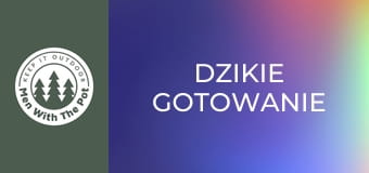 Dzikie gotowanie