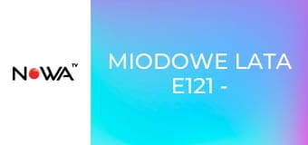 Miodowe lata E121 - Ziarnko do ziarnka